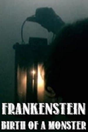 Frankenstein: Birth of a Monster Frankenstein: Birth of a Monster