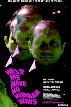 Help Me Have No Human Ways Help Me Have No Human Ways