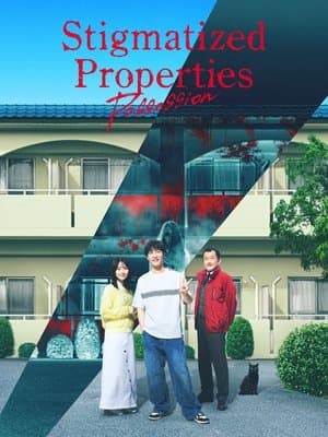 Stigmatized Properties: Possession 事故物件ゾク 恐い間取り