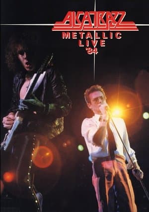 Alcatrazz : Metallic Live '84 Alcatrazz : Metallic Live '84