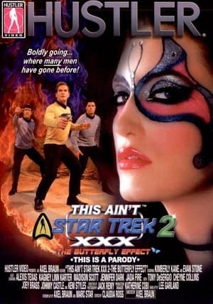 This Ain't Star Trek XXX 2: The Butterfly Effect This Ain't Star Trek XXX 2: The Butterfly Effect