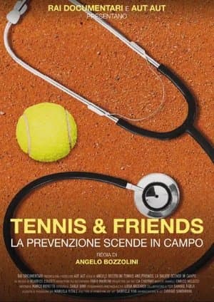 Tennis and friends. La prevenzione scende in campo Tennis and friends. La prevenzione scende in campo