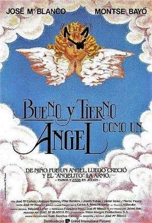 Bueno y tierno como un ángel Bueno y tierno como un ángel