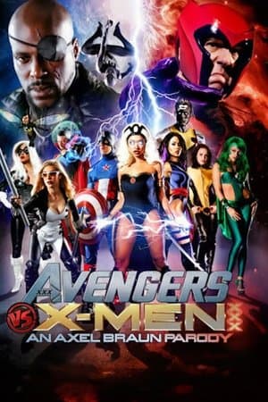 Avengers vs X-Men XXX: An Axel Braun Parody Avengers vs X-Men XXX: An Axel Braun Parody