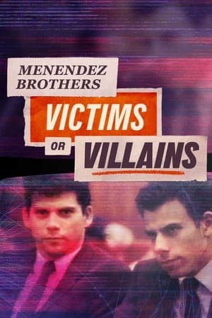 Menendez Brothers: Victims or Villains