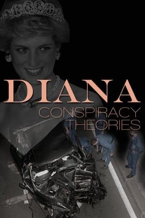 Diana: Conspiracy Theories Diana: Conspiracy Theories