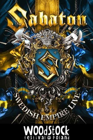 Sabaton - Swedish Empire Live: Live Woodstock Festival Poland 2012 Sabaton - Swedish Empire Live: Live Woodstock Festival Poland 2012