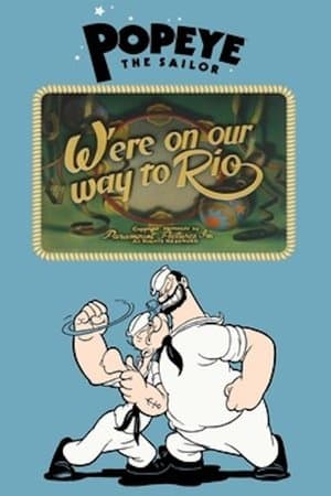 W'ere on our way to Rio W'ere on our way to Rio