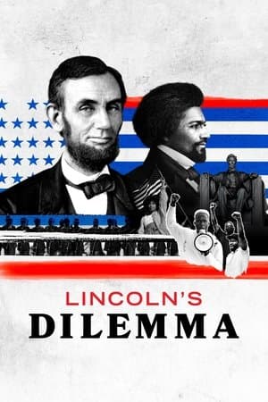 Lincoln's Dilemma Lincoln's Dilemma