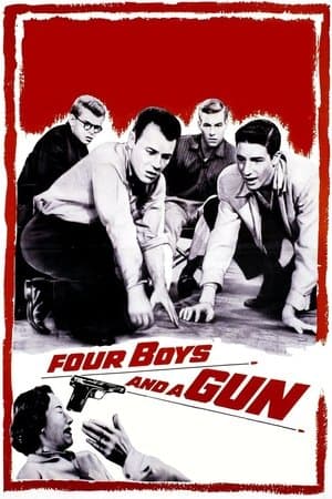 Four Boys and a Gun Four Boys and a Gun