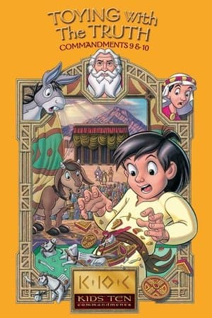 Toying with the Truth: Commandments 9-10 Toying with the Truth: Commandments 9-10
