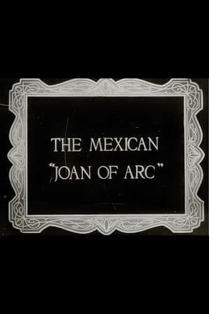 The Mexican Joan of Arc The Mexican Joan of Arc