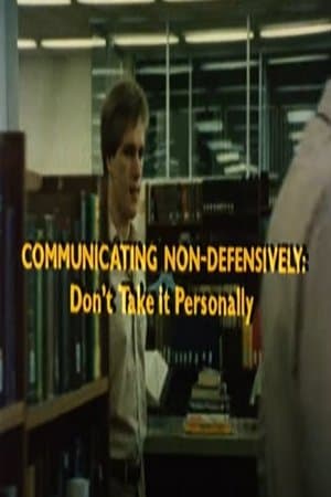Communicating Non-Defensively Communicating Non-Defensively