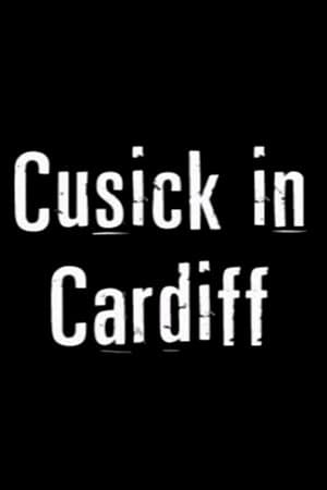 Cusick in Cardiff