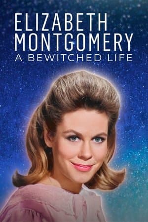 Elizabeth Montgomery: A Bewitched Life Elizabeth Montgomery: A Bewitched Life