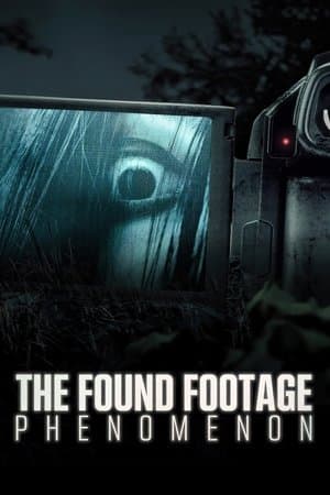 The Found Footage Phenomenon The Found Footage Phenomenon