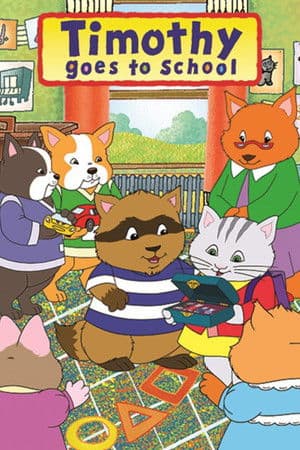 Timothy Goes to School Timothy Goes to School