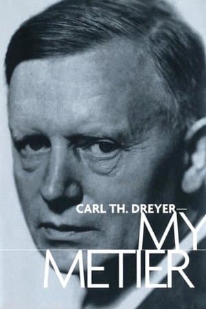 Carl Th. Dreyer: My Metier Carl Th. Dreyer: Min metier