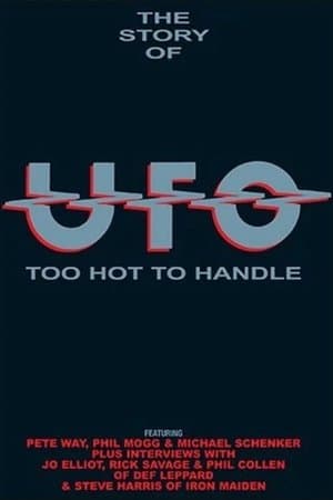The Story of UFO: Too Hot To Handle The Story of UFO: Too Hot To Handle