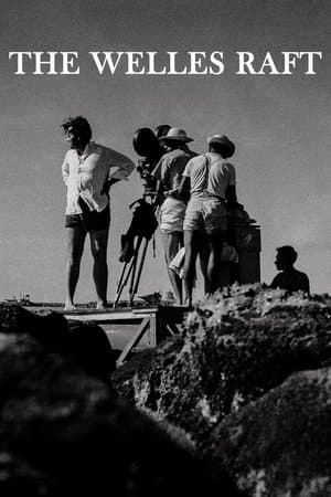 The Welles Raft A Jangada de Welles