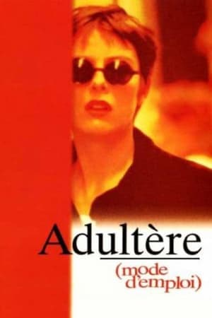 Adultery (A User's Guide) Adultère, mode d'emploi