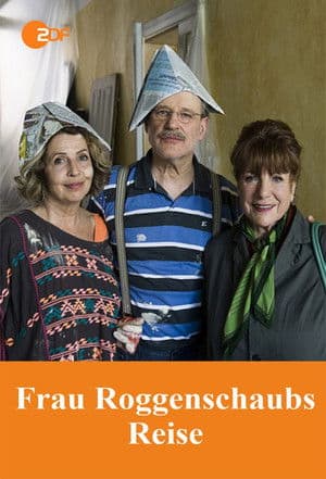 Frau Roggenschaubs Reise Frau Roggenschaubs Reise