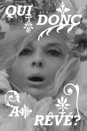 Qui donc a rêvé? Qui donc a rêvé?