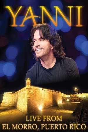 Yanni: Live at El Morro, Puerto Rico Yanni: Live at El Morro, Puerto Rico