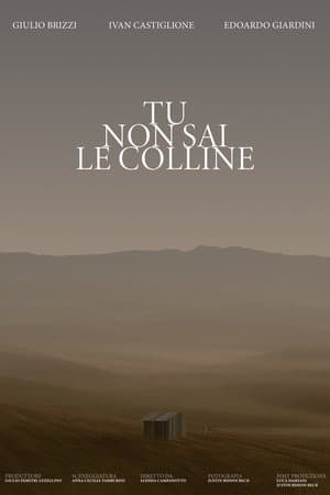 Tu non sai le colline Tu non sai le colline