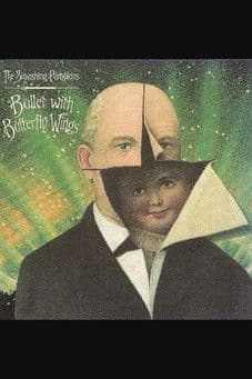 The Smashing Pumpkins: Bullet with Butterfly Wings The Smashing Pumpkins: Bullet with Butterfly Wings