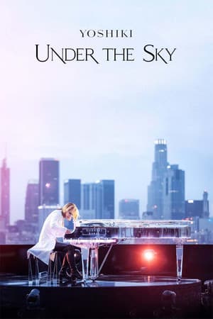 Yoshiki: Under the Sky Yoshiki: Under the Sky