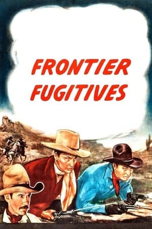 Frontier Fugitives Frontier Fugitives