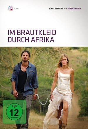 Im Brautkleid durch Afrika Im Brautkleid durch Afrika