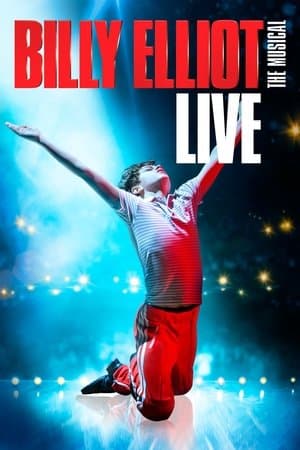 Billy Elliot: The Musical Live Billy Elliot: The Musical Live