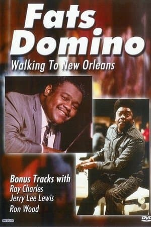 Fats Domino: Walking to New Orleans Fats Domino: Walking to New Orleans Live