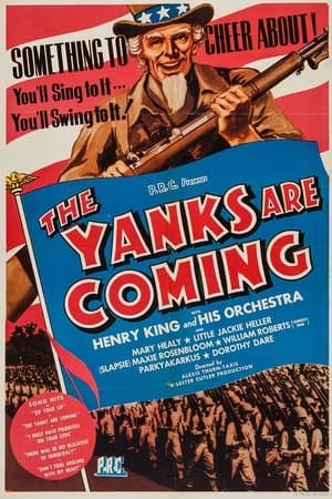 The Yanks Are Coming The Yanks Are Coming
