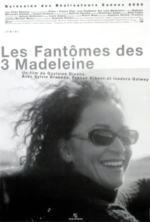 The Three Madeleines Les Fantômes des trois Madeleine