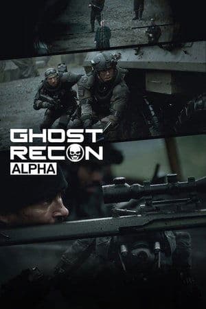 Ghost Recon: Alpha Ghost Recon: Alpha