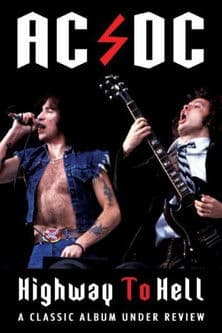 AC/DC: Highway to Hell - Classic Album Under Review AC/DC: Highway to Hell - Classic Album Under Review