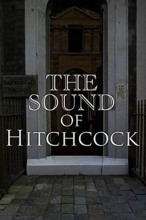 Breaking Barriers: The Sound of Hitchcock Breaking Barriers: The Sound of Hitchcock