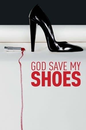 God Save My Shoes God Save My Shoes