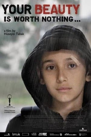 Your Beauty Is Worth Nothing Deine Schönheit ist nichts wert