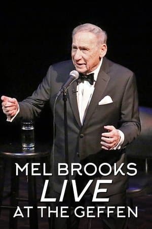 Mel Brooks: Live at the Geffen Mel Brooks: Live at the Geffen