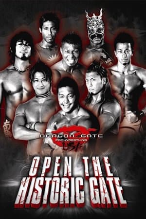 Dragon Gate USA: Open the Historic Gate Dragon Gate USA: Open the Historic Gate