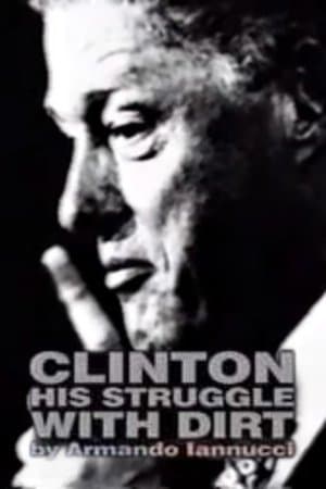 Clinton: His Struggle with Dirt Clinton: His Struggle with Dirt