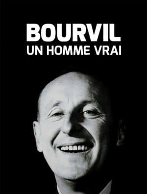 Bourvil, un homme vrai Bourvil, un homme vrai