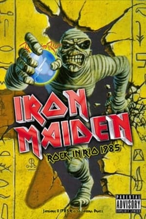 Iron Maiden: Rock in Rio 1985 Iron Maiden: Rock in Rio 1985