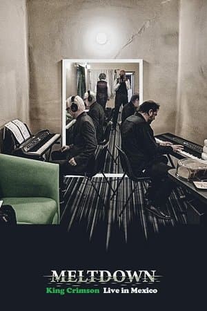 King Crimson: Meltdown - Live In Mexico City King Crimson: Meltdown - Live In Mexico City