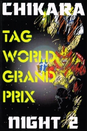 CHIKARA Tag World Grand Prix 2005 - Night 2 CHIKARA Tag World Grand Prix 2005 - Night 2