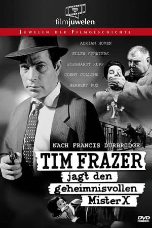 Tim Frazer Hunts the Mysterious Mr. X Tim Frazer jagt den geheimnisvollen Mr. X